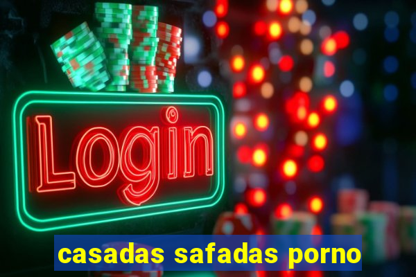 casadas safadas porno